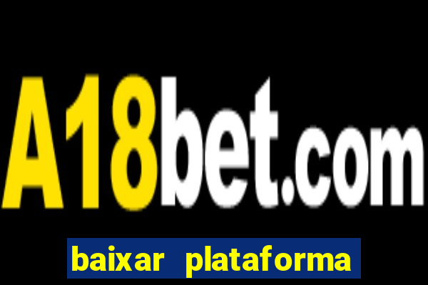 baixar plataforma 74 bet